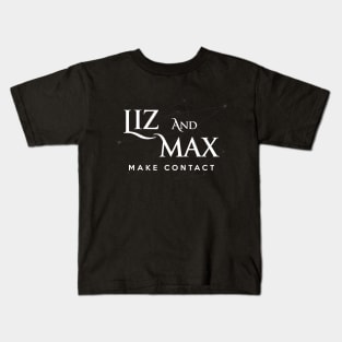 Roswell - Liz and Max: Make Contact Kids T-Shirt